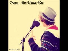 Tranc-Bir umut var