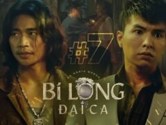 BI LONG ĐẠI CA Tập 7 | Hứa Minh Đạt, Khả Như, Steven Nguyễn, Lợi Trần | Webdrama Yang Hồ 2021