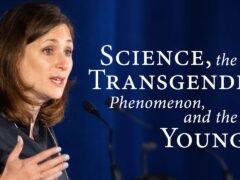 Science, the Transgender Phenomenon, and the Young | Abigail Shrier